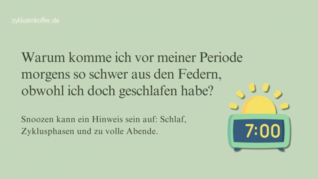 Blog-Header mit pastellgrünem Hintergrund, der Frage „Warum komme ich vor meiner Periode morgens so schwer aus den Federn, obwohl ich doch geschlafen habe?“ und einem gezeichneten Wecker mit Sonne.