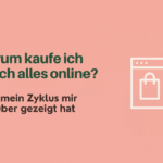 Warum kaufe ich plötzlich alles online? Was mein Zyklus mir darüber gezeigt hat Beitragsbild mit der Frage „Warum kaufe ich plötzlich alles online?“ und einer Grafik eines Online-Warenkorbs. Der Artikel erklärt persönliche Beobachtungen zu Impulskäufen, Zyklusphasen, Stress und Körpergefühl.