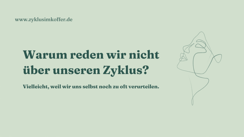 Beitragsbild mit der Frage „Warum reden wir nicht über unseren Zyklus?“ und einer abstrakten Frauen-Line-Art auf grünem Hintergrund.
