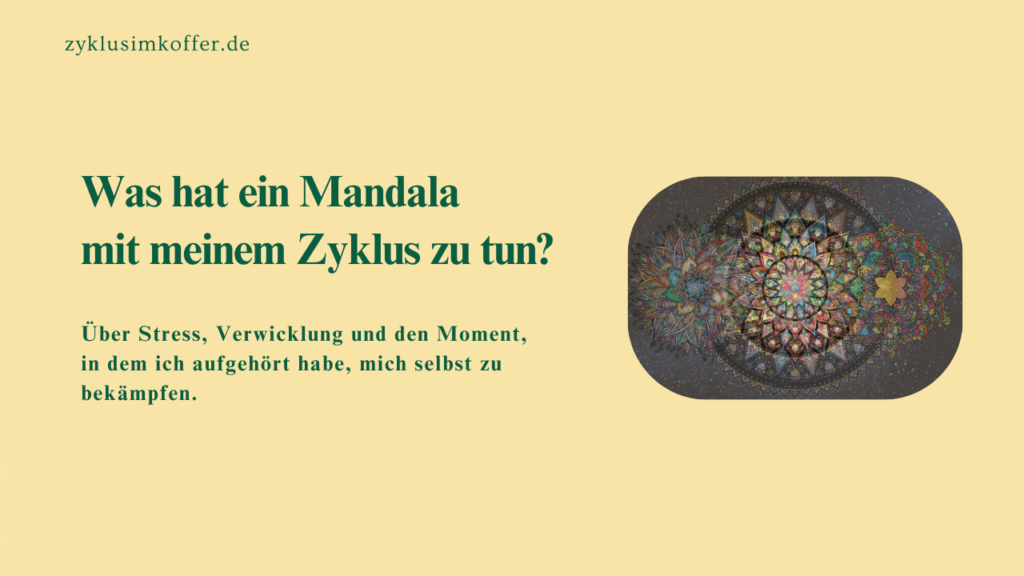 Grafisches Beitragsbild mit der Frage „Was hat ein Mandala mit meinem Zyklus zu tun?“ und einem Mandala-Motiv auf gelbem Hintergrund.